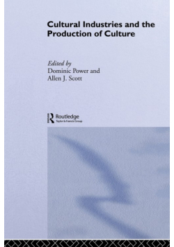 Cultural Industries and the Production of Culture