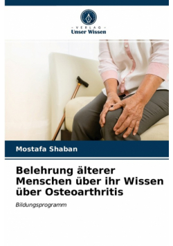 Belehrung älterer Menschen über ihr Wissen über Osteoarthritis