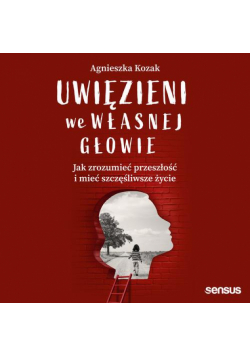 Uwięzieni we własnej głowie
