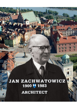 Jan Zachwatowicz 1900-1983 Architect