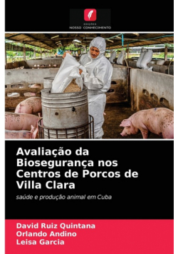 Avaliação da Biosegurança nos Centros de Porcos de Villa Clara