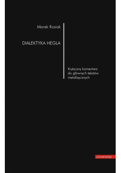 Rosiak Marek - Dialektyka Hegla