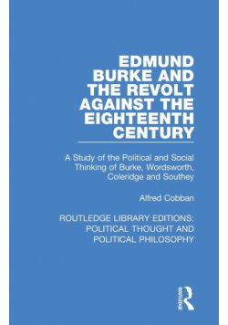 Edmund Burke and the Revolt Against the Eighteenth Century