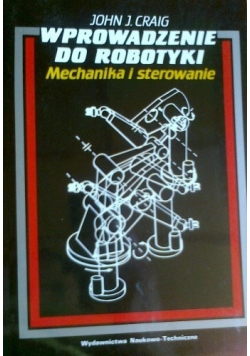 Wprowadzenie do robotyki mechanika i sterowanie