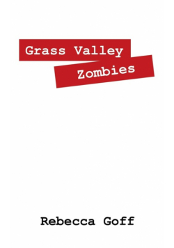 Grass Valley Zombies