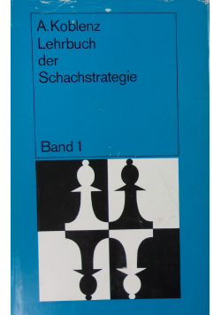 Lehrbuch der Schachstrategie Tom I