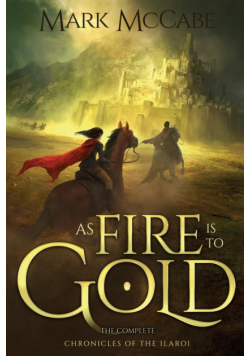 As Fire is to Gold