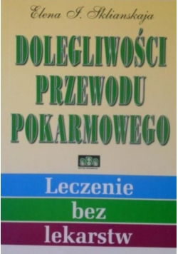 Dolegliwości przewodu pokarmowego Tom II