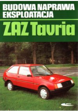 ZAZ Tavria Budowa naprawa eksploatacja