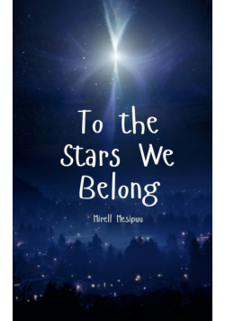 To the Stars We Belong
