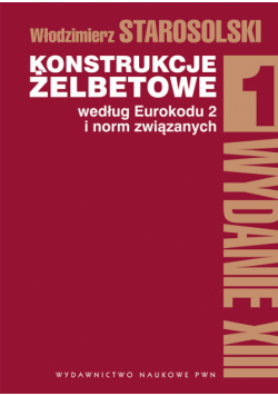 Konstrukcje żelbetowe według Eurokodu 2 i norm związanych t.1