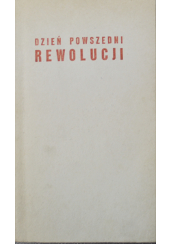 Dzień powszedni rewolucji