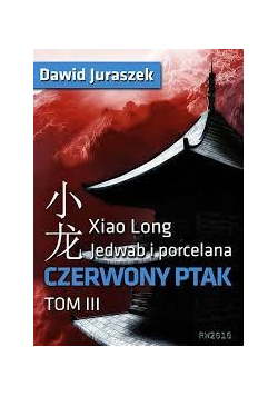 Jedwab i porcelana Tom 3 Czerwony ptak