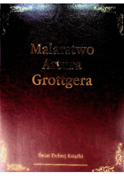 Malarstwo Artura Grottgera