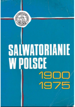 Salwatorianie w Polsce 1900 - 1975