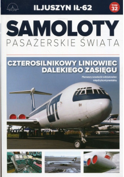 Samoloty pasażerskie świata Tom 32 Iljuszyn Ił-62