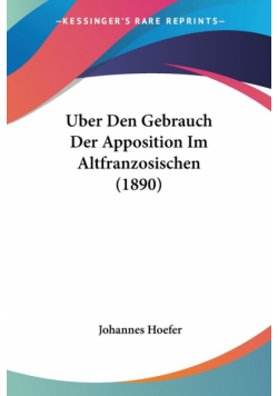 Uber Den Gebrauch Der Apposition Im Altfranzosischen (1890)