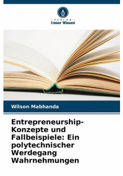 Entrepreneurship-Konzepte und Fallbeispiele