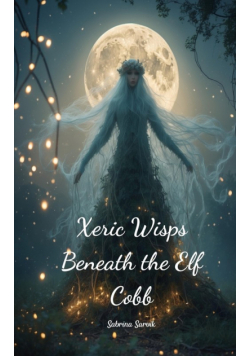 Xeric Wisps Beneath the Elf Cobb
