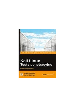 Kali Linux. Testy penetracyjne