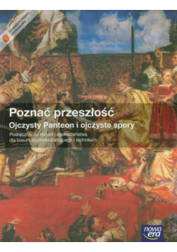 Poznać przeszłość Ojczysty Panteon i ojczyste spory podręcznik