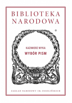 Kazimierz Wyka Wybór pism NOWA
