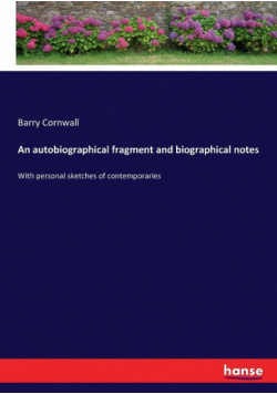 An autobiographical fragment and biographical notes
