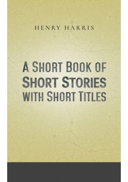 A Short Book of Short Stories with Short Titles