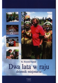 Dwa lata w raju dziennik misjonarza