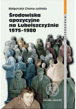 Środowiska opozycyjne na Lubelszczyźnie
