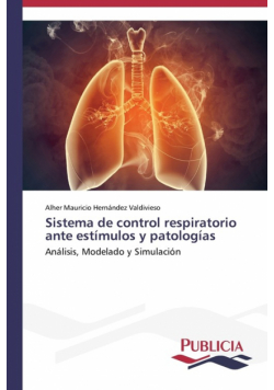 Sistema de control respiratorio ante estímulos y patologías