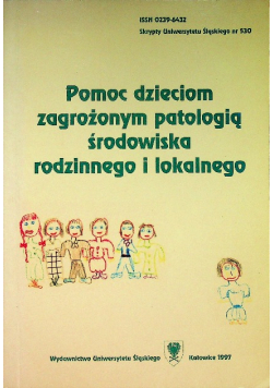 Pomoc dzieciom zagrożonym patologią środowiska rodzinnego i lokalnego