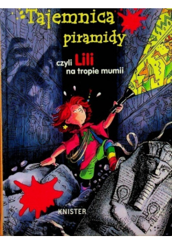 Tajemnica piramidy czyli Lili na tropie mumii