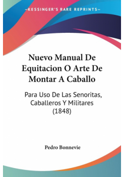 Nuevo Manual De Equitacion O Arte De Montar A Caballo