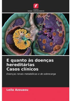 E quanto às doenças hereditárias Casos clínicos