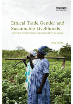 Ethical Trade, Gender and Sustainable Livelihoods