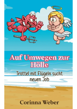 Auf Umwegen zur Hölle