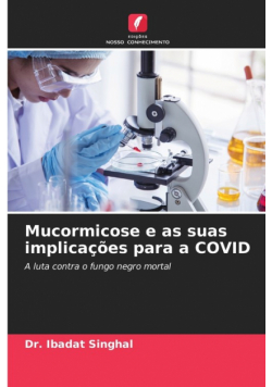 Mucormicose e as suas implicações para a COVID