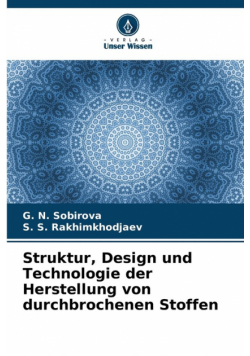 Struktur, Design und Technologie der Herstellung von durchbrochenen Stoffen