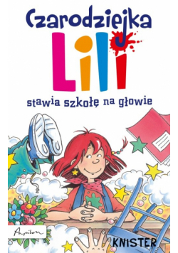 Czarodziejka Lili stawia szkołę na głowie
