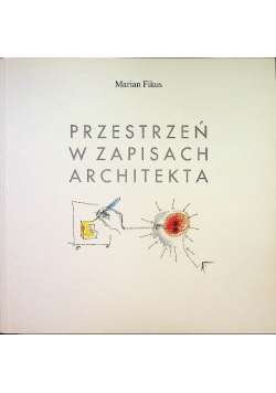 Przestrzeń w zapisach architekta