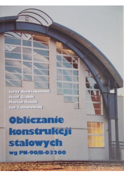 Obliczanie konstrukcji stalowych wg PN - 90/ B - 03200