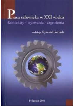 Praca człowieka w XXI wieku
