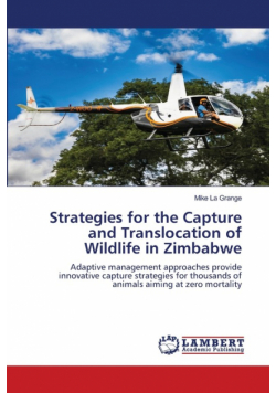 Strategies for the Capture and Translocation of Wildlife in Zimbabwe