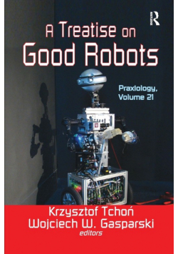 A Treatise on Good Robots