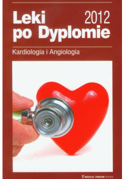 Leki po dyplomie 2012 Kardiologia i angiologia