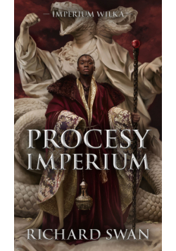 Procesy imperium. Cykl Imperium Wilka. Tom 3