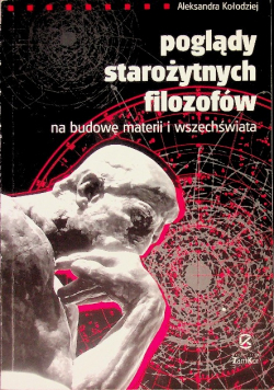 Poglądy starożytnych filozofów na budowę materii i wszechświata