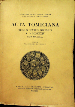 Acta Tomiciana Tomus Sextus Decimus