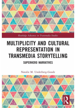 Multiplicity and Cultural Representation in Transmedia Storytelling